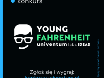 Konkurs Univentum Labs Ideas – Young Fahrenheit